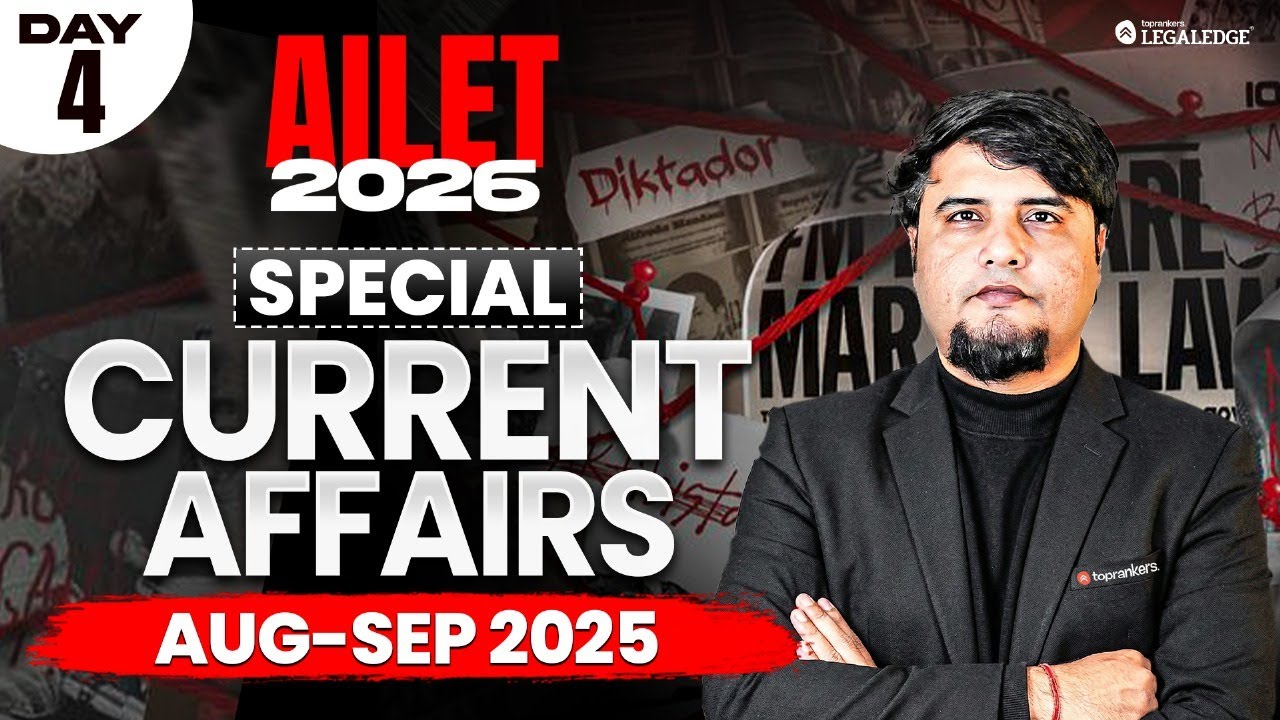 AILET 2026 | Current Affairs | Aug- Sept 2025 | Mayur Sir |Legaledge