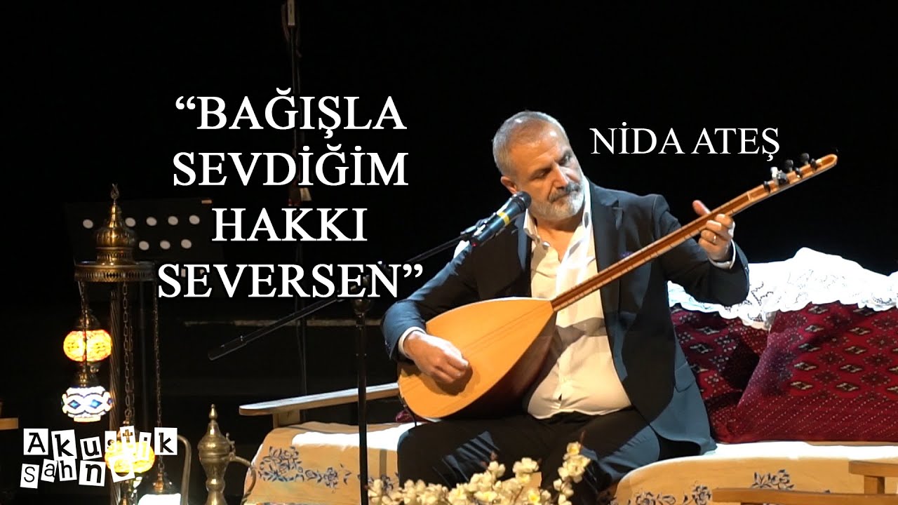 Nida Ateş - Bağışla Sevdiğim Hakkı Seversen