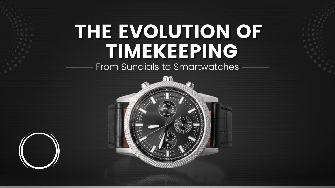 The Evolution of Watches: From Sundials to Smartwatches ⏳📲