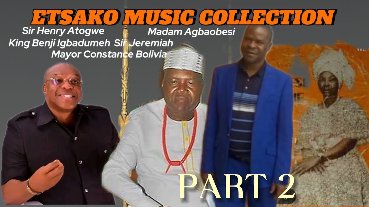 A COLLECTION OF BEAUTIFUL ETSAKO SONGS 🎶 EDO STATE MUSIC & CULTURE 🇳🇬🎵😍