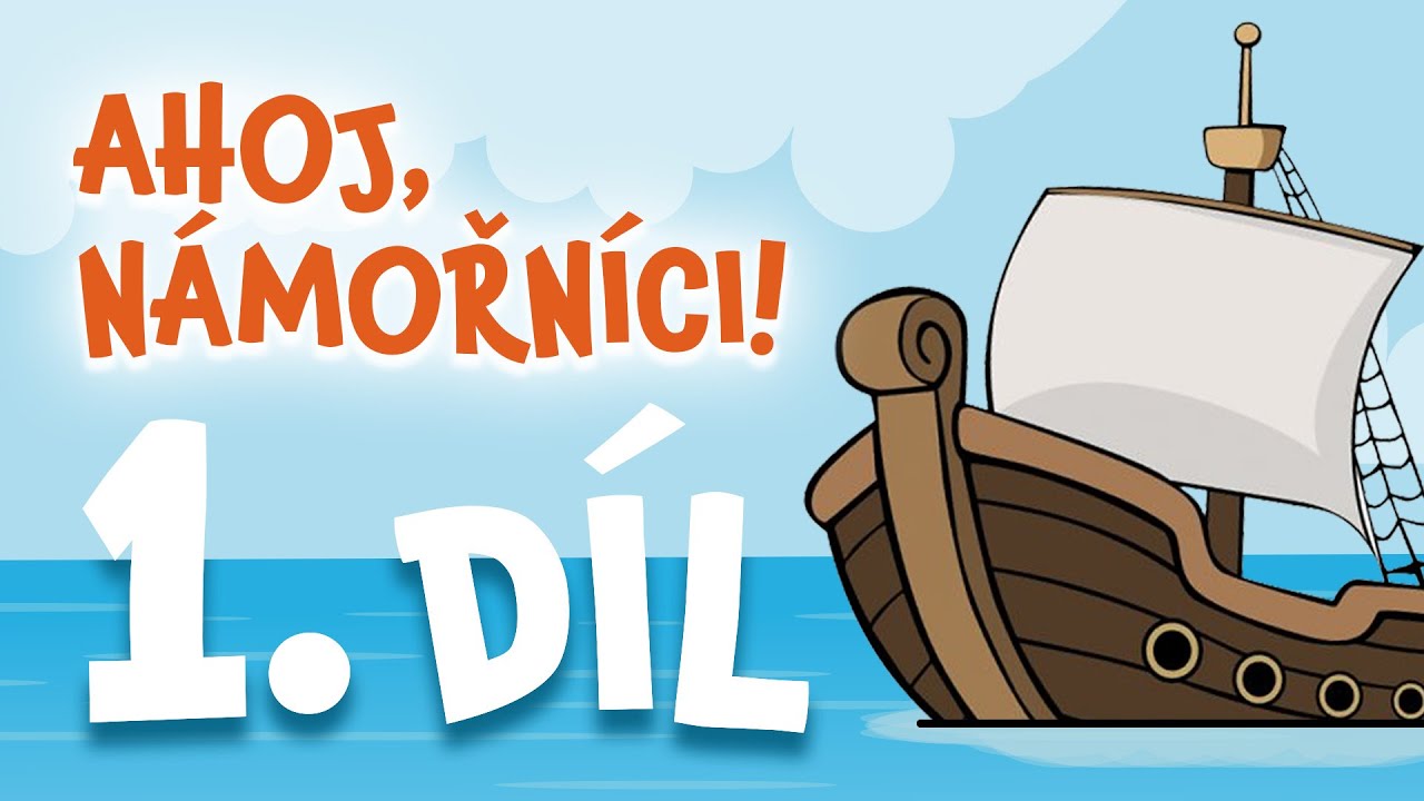 Vyplouváme 🚢 | Ahoj, námořníci! (01/10)