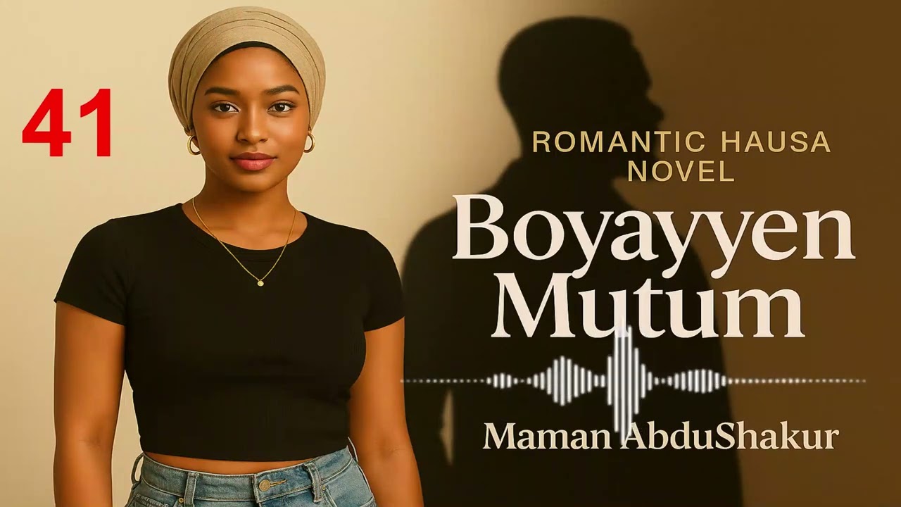 BOYAYYEN MUTUM Episode 41