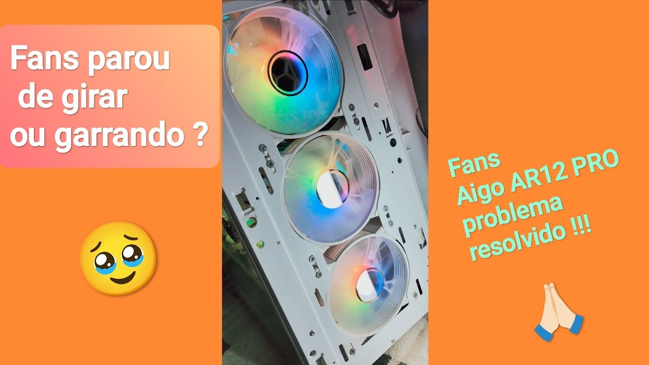 Fans n&atilde;o gira ou garrando ? tenho uma solu&ccedil;&atilde;o pra voc&ecirc;! - Aigo ar12 pro-