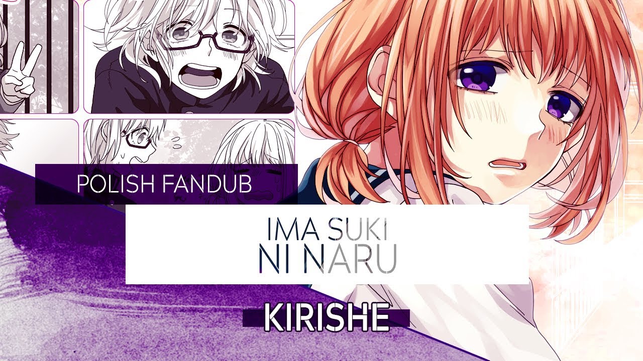 (Kirishe) HoneyWorks - Ima Suki Ni Naru [POLISH]