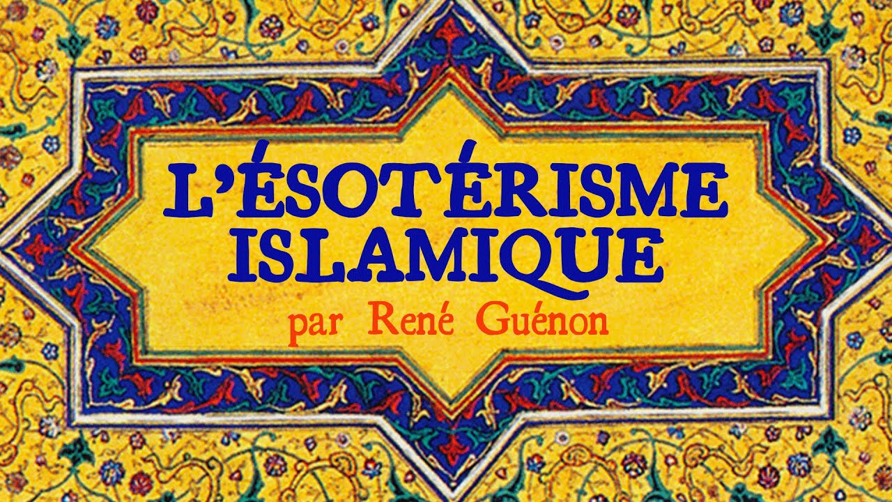 L’ésotérisme islamique