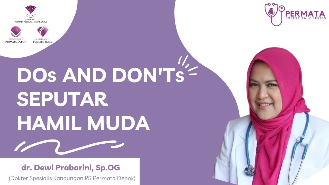 DOs and DON'Ts Seputar Hamil Muda - dr. Dewi Prabarini, Sp.OG