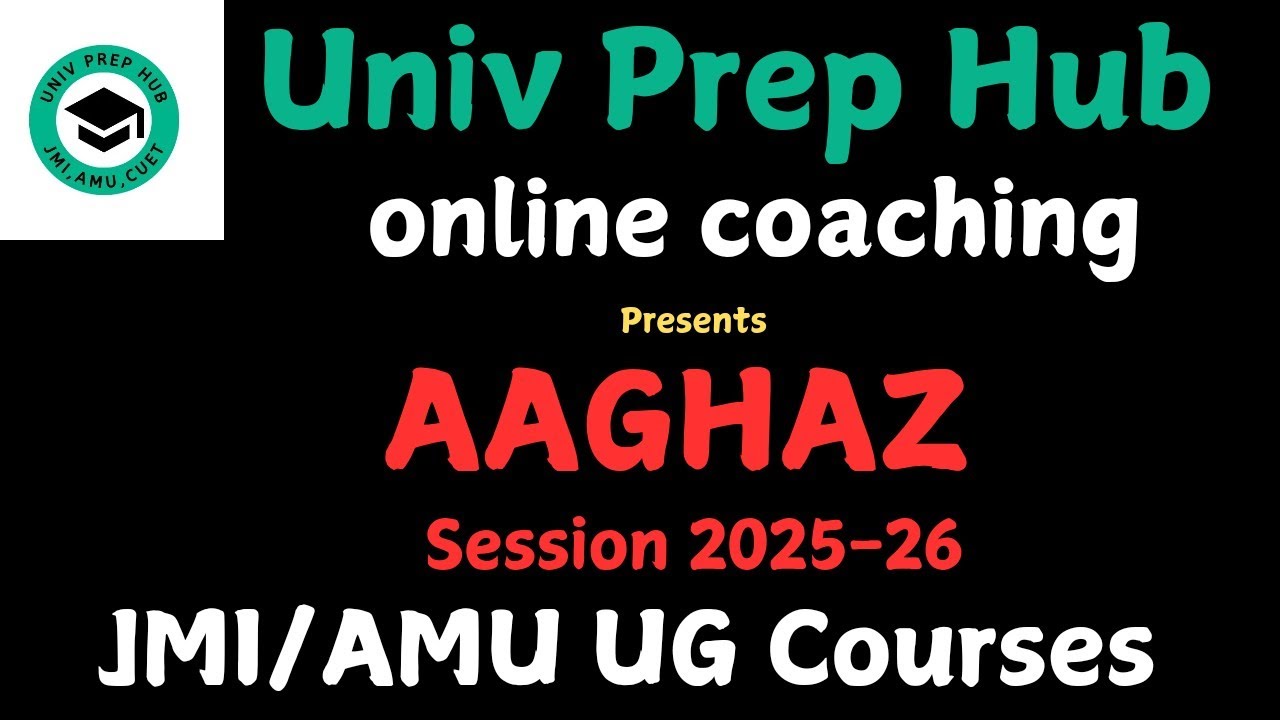 AAGHAZ by UNIV PREP HUB| Online Coaching| JMI BA HONS Entrance Exam| Session 2025-26