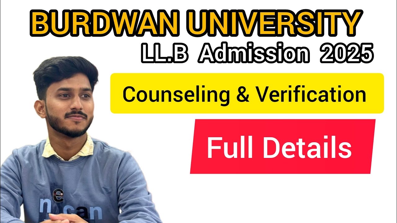 Burdwan University LL.B Counselling and Verification -2025.     #burdwanuniversity 