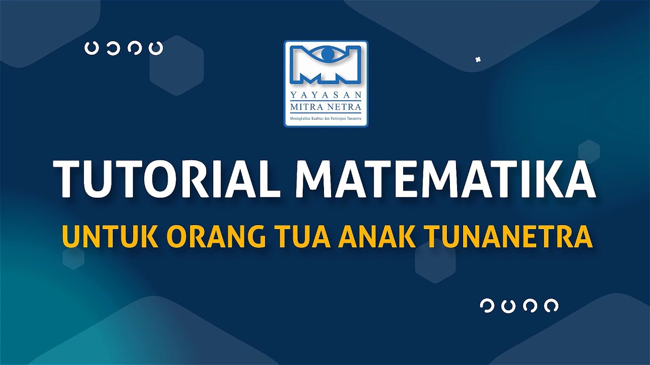 Tutorial Matematika Untuk Orang Tua Anak Tunanetra | Yayasan Mitra Netra