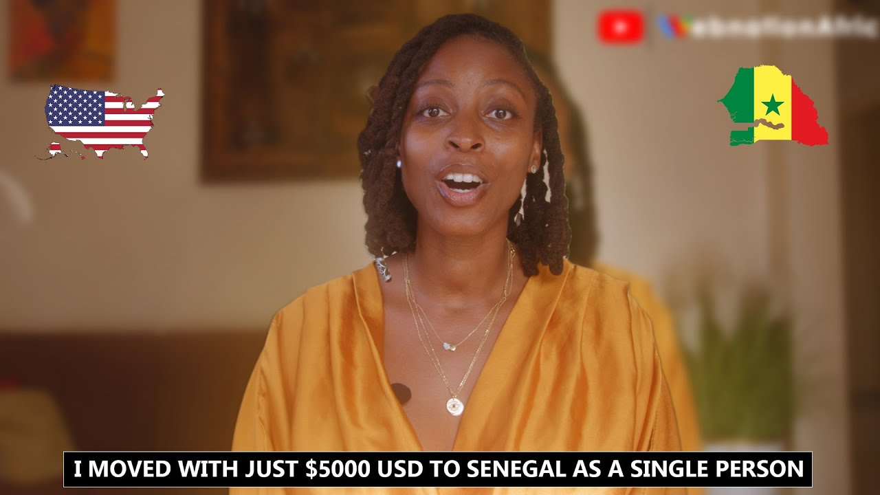 I MOVED FROM THE USA TO SENEGAL ALONE WITH JUST $5000 USD