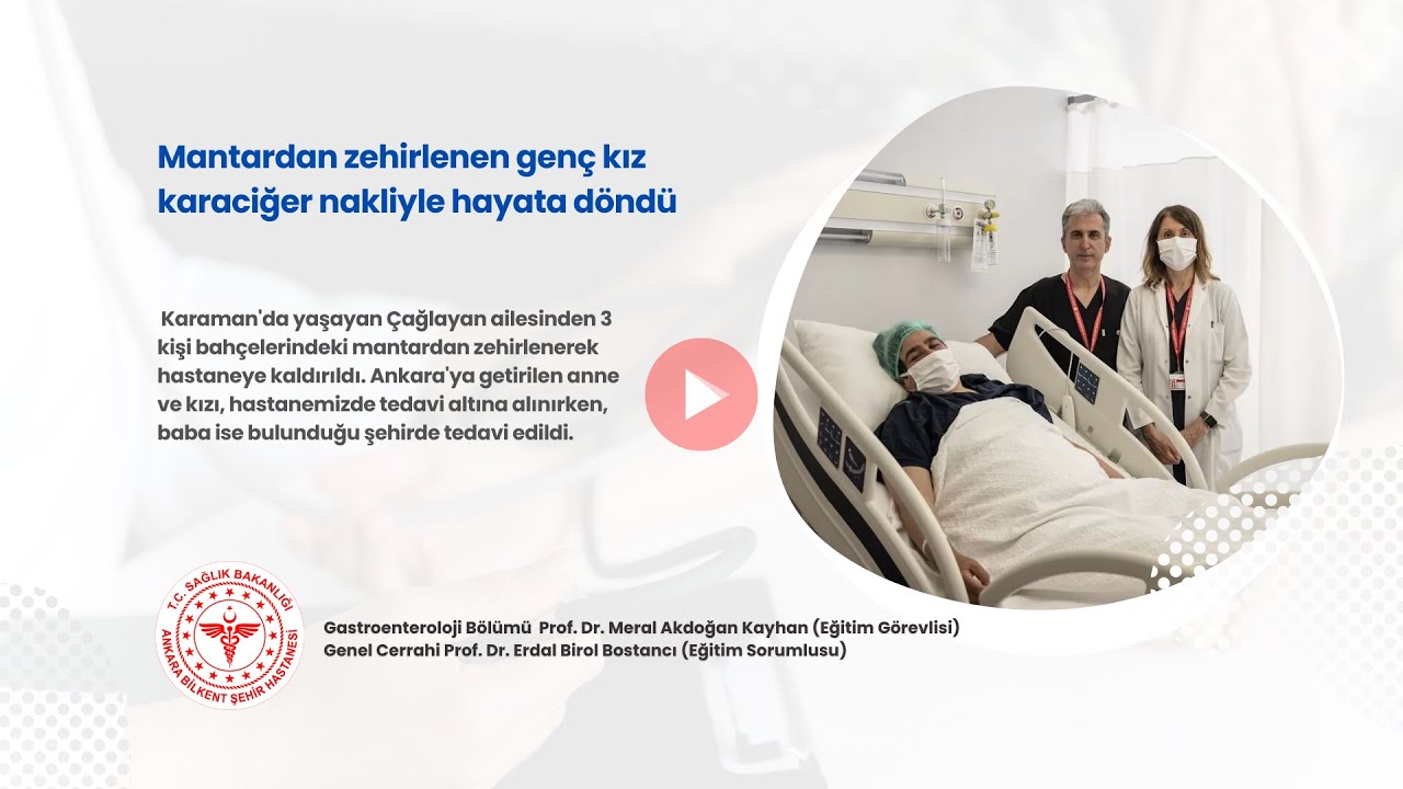 Mantardan zehirlenen genç kız karaciğer nakliyle hayata döndü