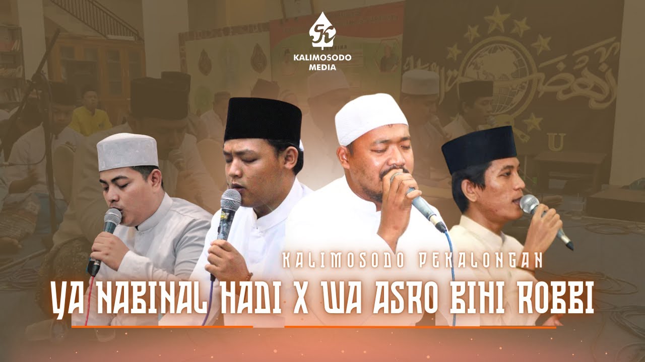 YA NABINAL HADI X WA ASRO BIHI ROBBI II KALIMOSODO PEKALONGAN