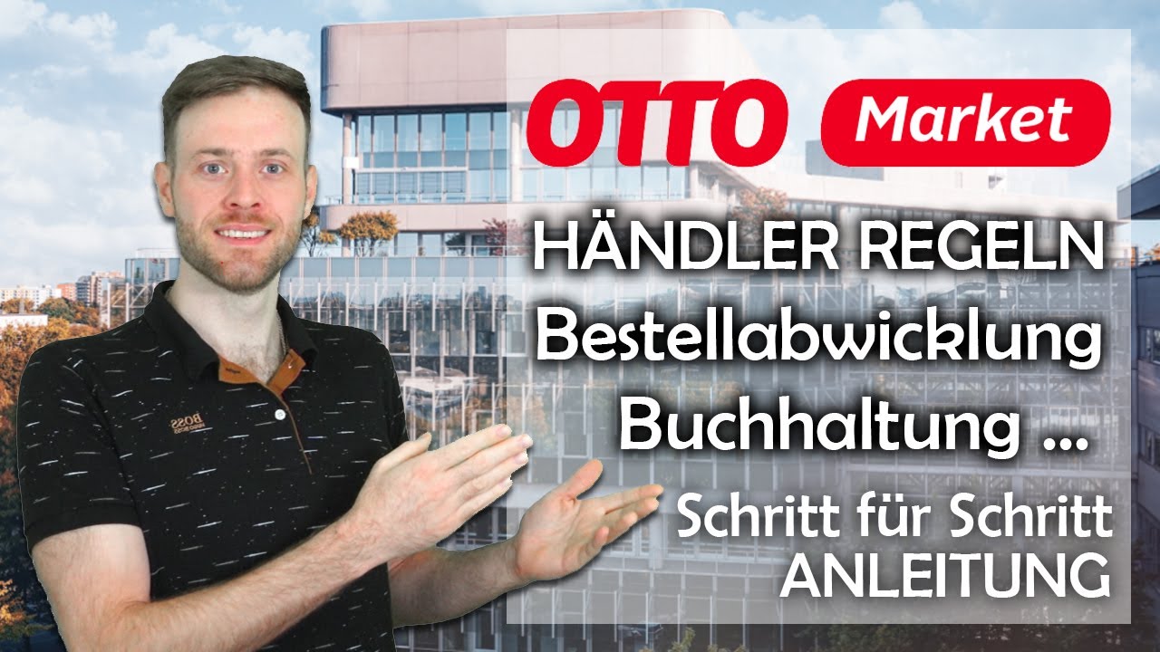 OTTO Market Verkäufer Nutzungsbedingungen Bestellabwicklung Buchhaltung Kundenkommunikation
