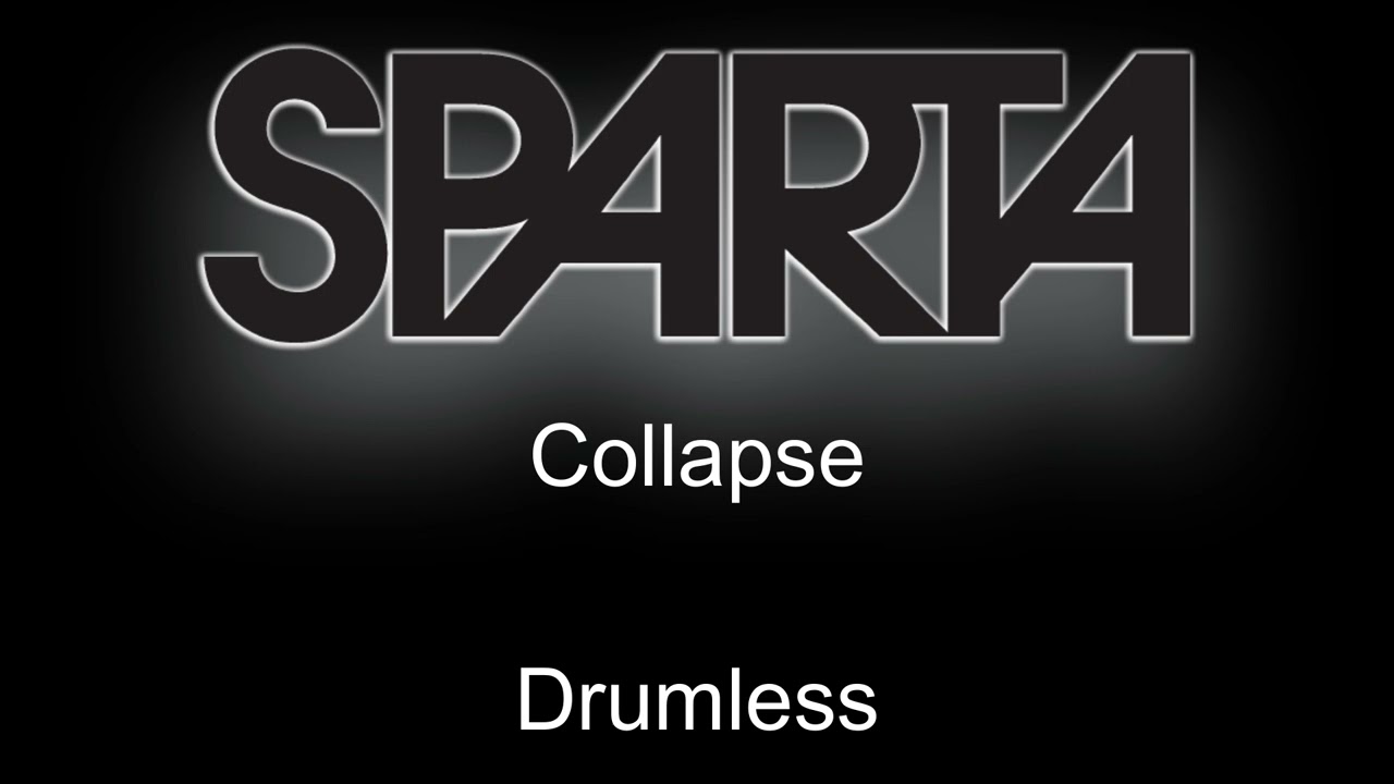 Sparta Collapse Drumless