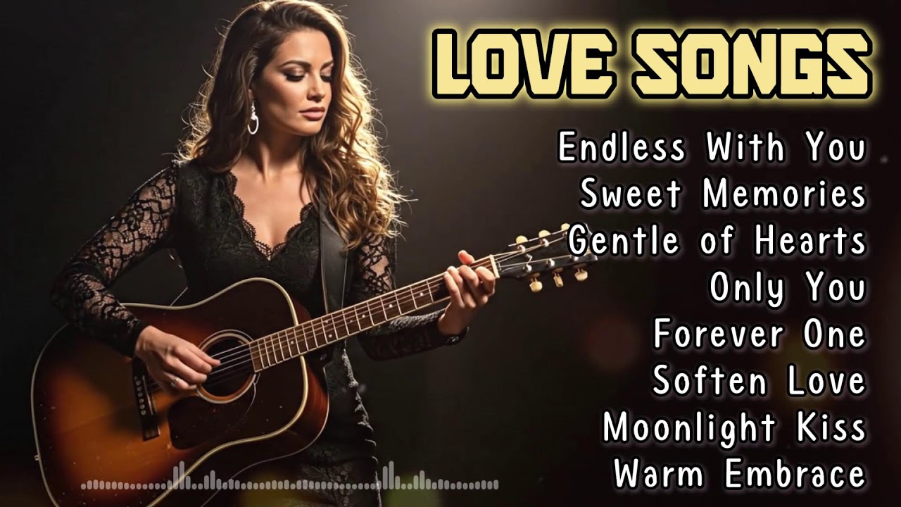 Relaxing Acoustic Guitar Love Songs Romantic Music for Calm Nights and Peaceful Mood