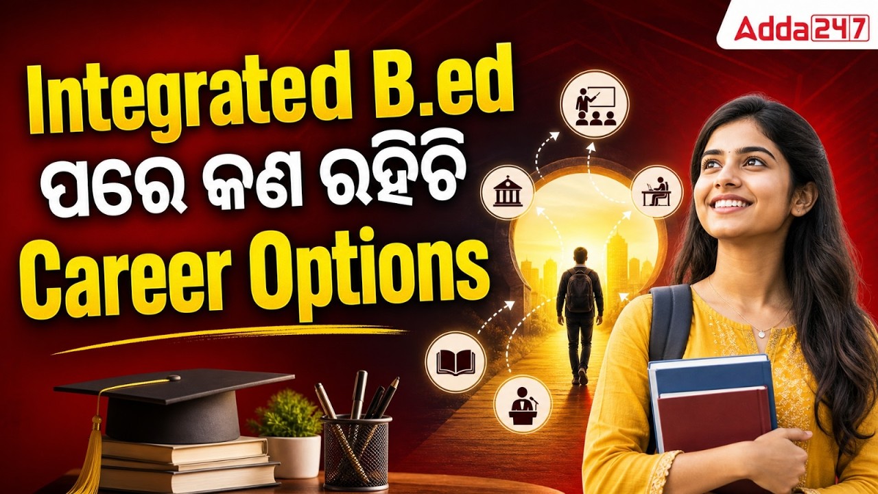Career Options After Integrated B.Ed in Odisha | Government Jobs, Higher Studies & Future Score