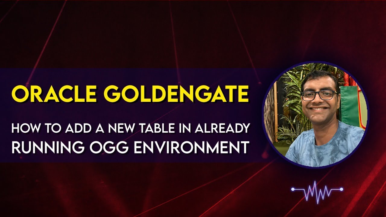 Oracle Goldengate &mdash; как добавить новую таблицу в работающую реальную среду!