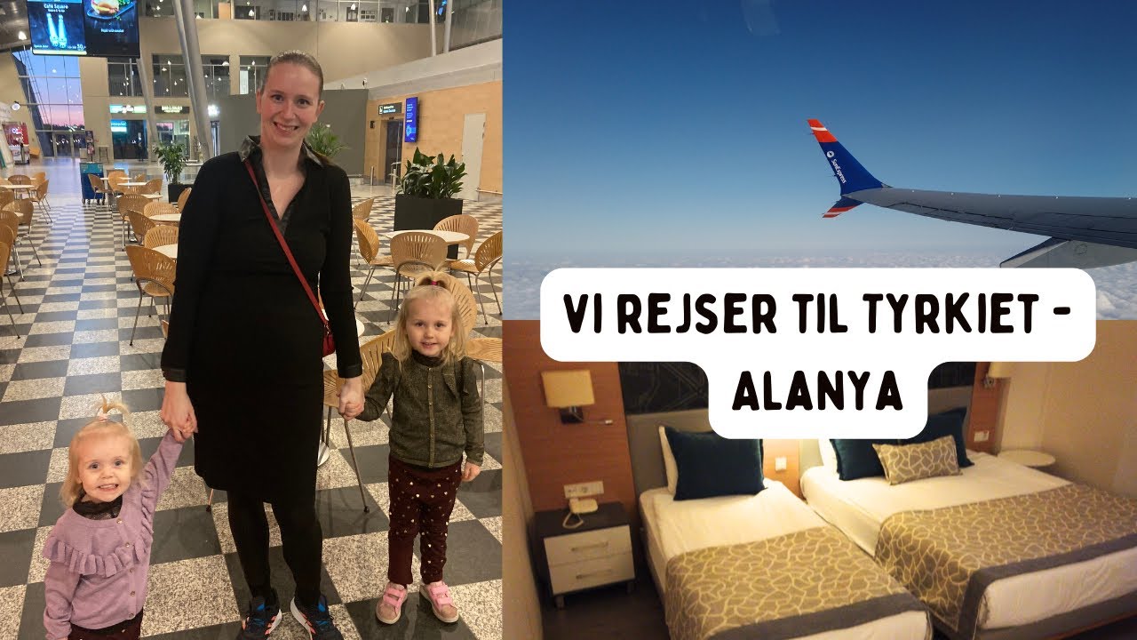 Vlog - Vi rejser til Tyrkiet, Alanya - Avena resort & spa hotel