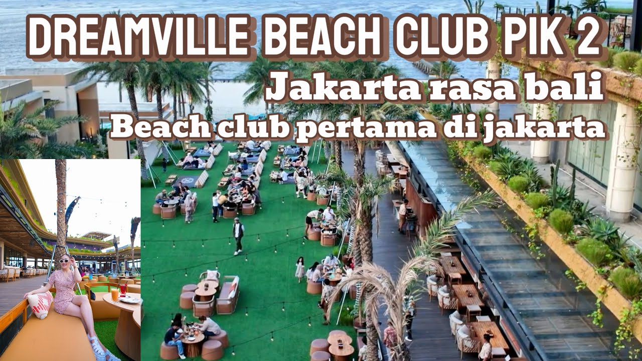 Beach club pertama di jakarta | jakarta rasa bali | dreamville beach club pik 2