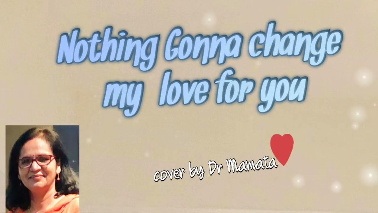 Nothing Gonna change ll George Benson (1985)ll English cover ll Dr Mamata 🎶