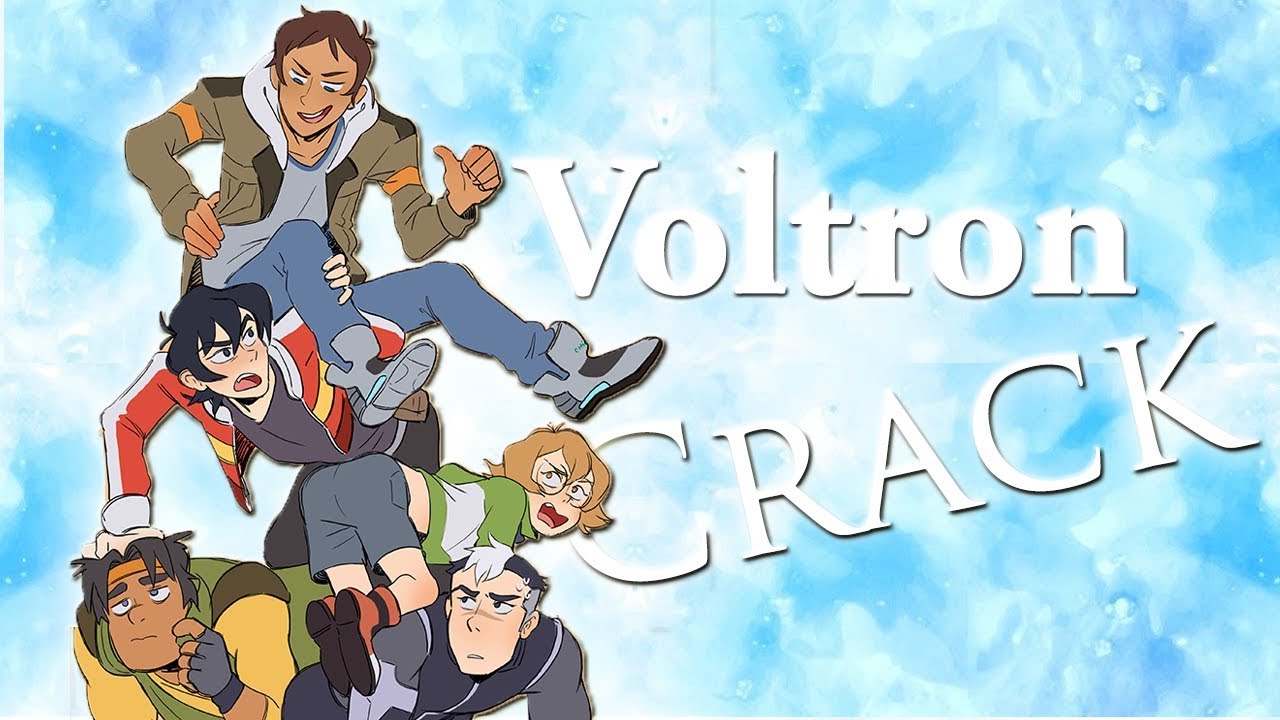 Voltron ✧ Crack