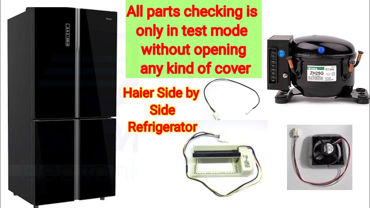 Haier Side by Side Inverter Refrigerator Test Mode. How to Active And Checking Procedures.