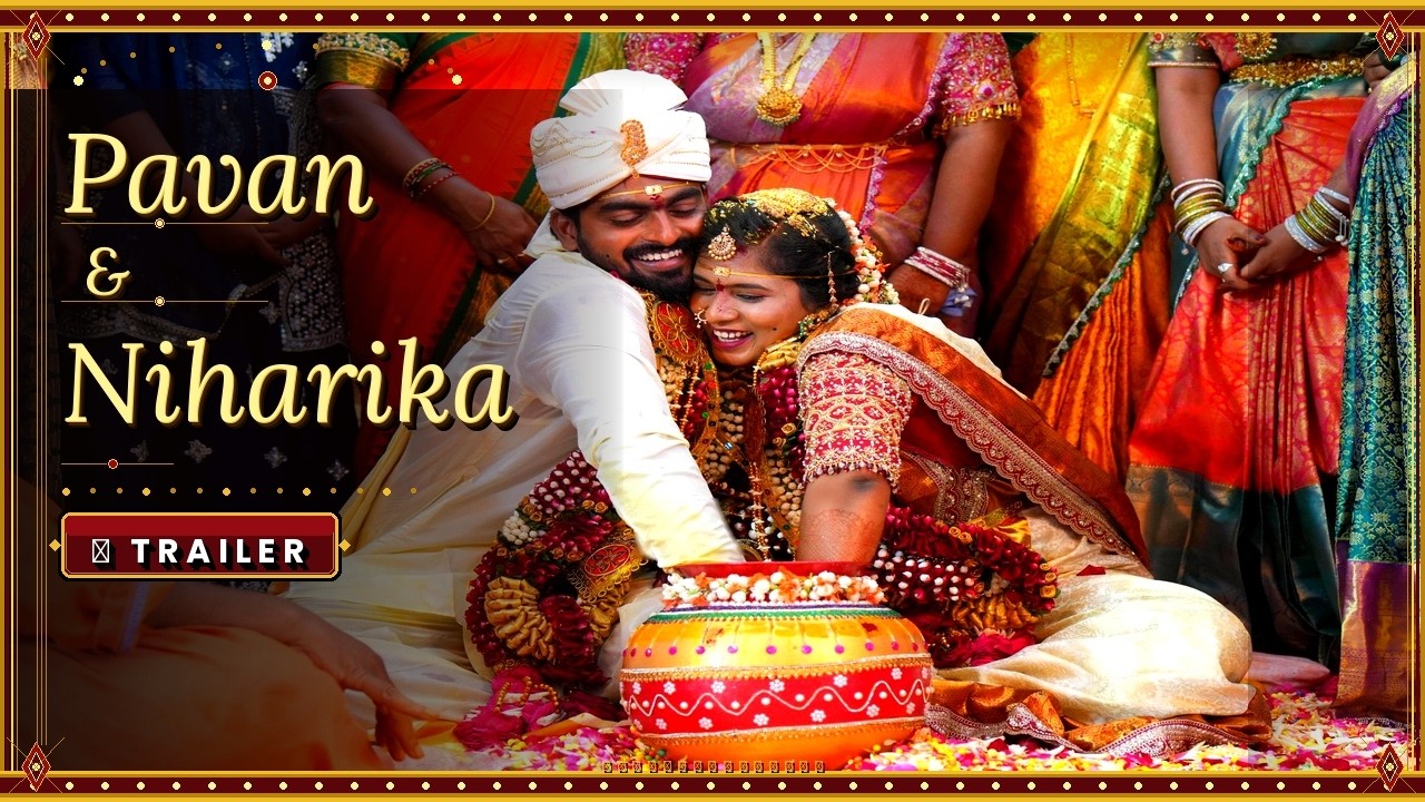 Pavan & Niharika | A Divine Celebration of Love — Official Wedding Trailer