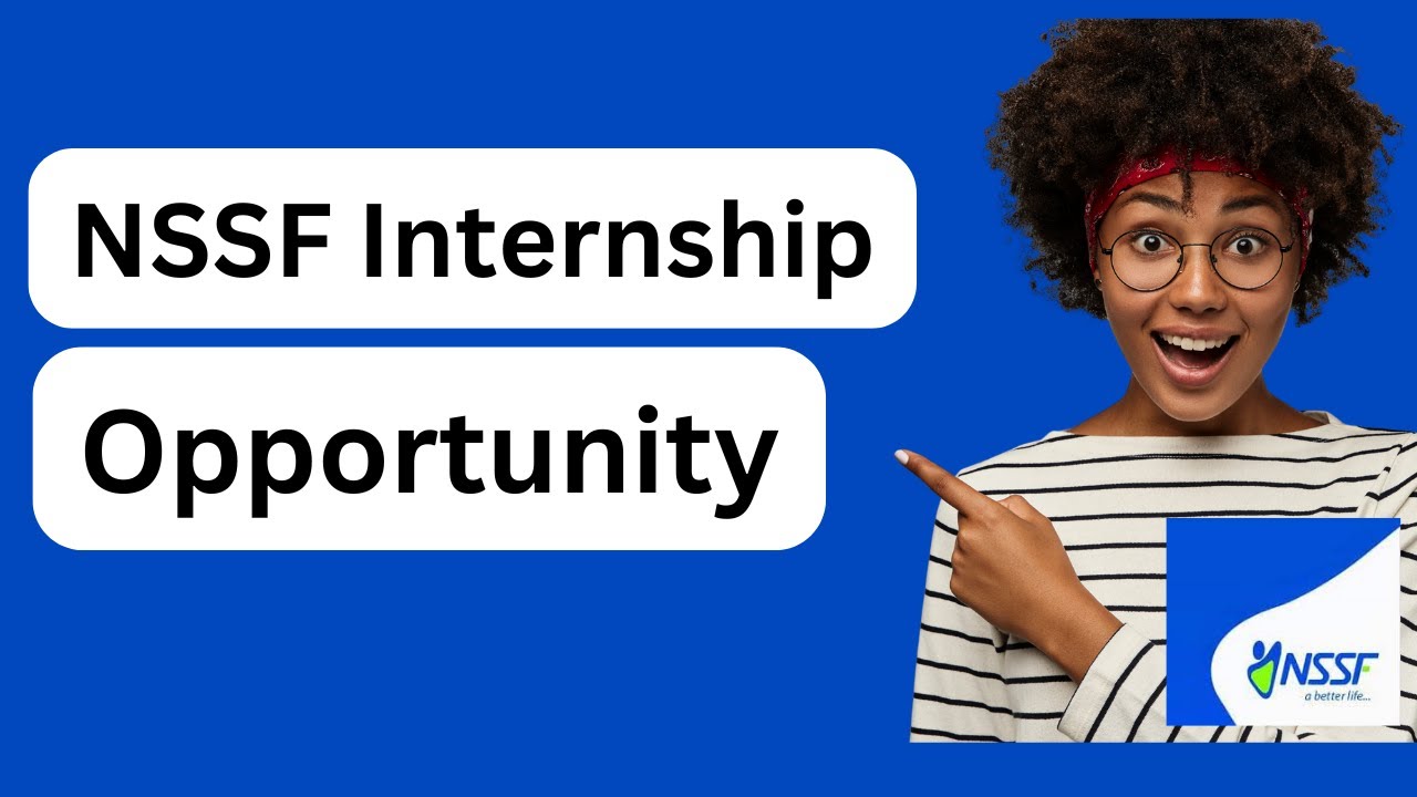 Internship Opportunity at NSSF 2025 | Step by Step Application Guide