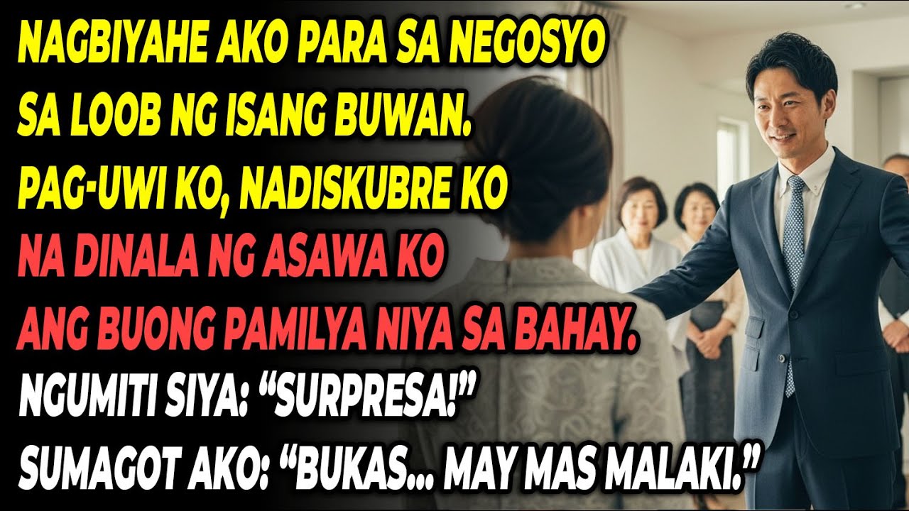 Isang Buwan Akong Nasa Business Trip💼 Pag-uwi Ko🏠 Dinala ng Asawa Ko ang Buong Pamilya Niya😡