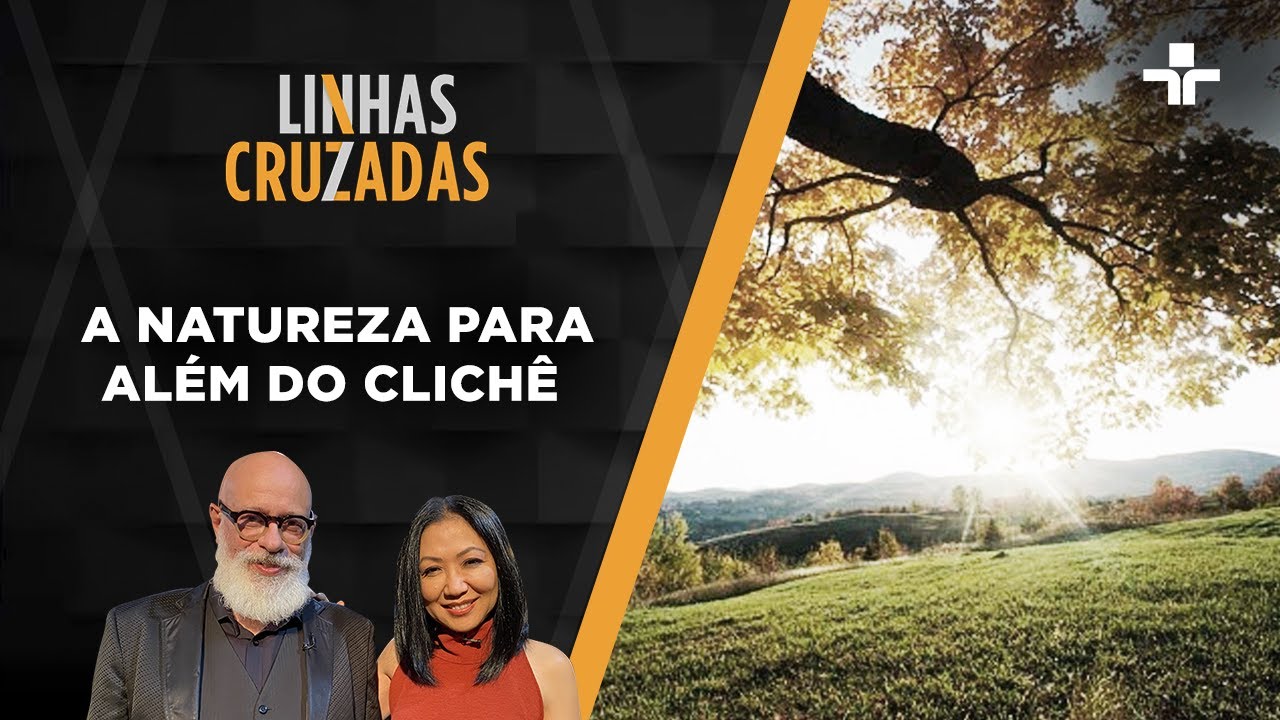 Linhas Cruzadas | A natureza para além do clichê | 02/06/2022