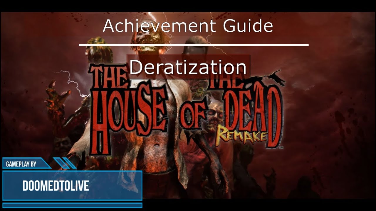 Deratization Achievement/Trophy Guide - House of the Dead: Remake
