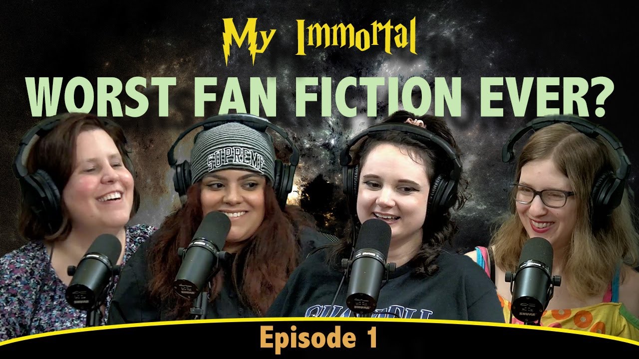 Bad Fan Fic Podcast: My Immortal ch. 1-3 | Comedians read awful #harrypotter fanfiction