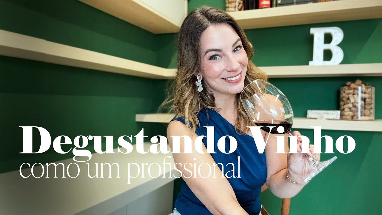 Como degustar vinho como um profissional (sem a parte chata)