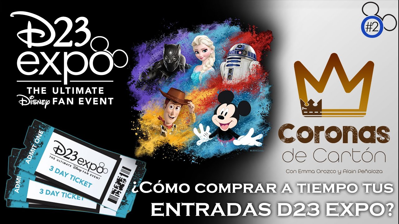 ¡CÓMO IR A LA D23 EXPO!: ¿Cómo y cuándo debo comprar mis boletos? ¡Precios y tips! - Guía en español