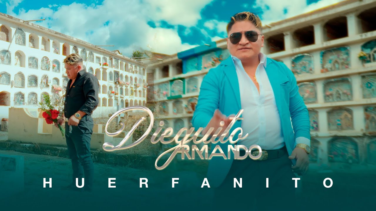 HUERFANITO - DIEGUITO ARMANDO