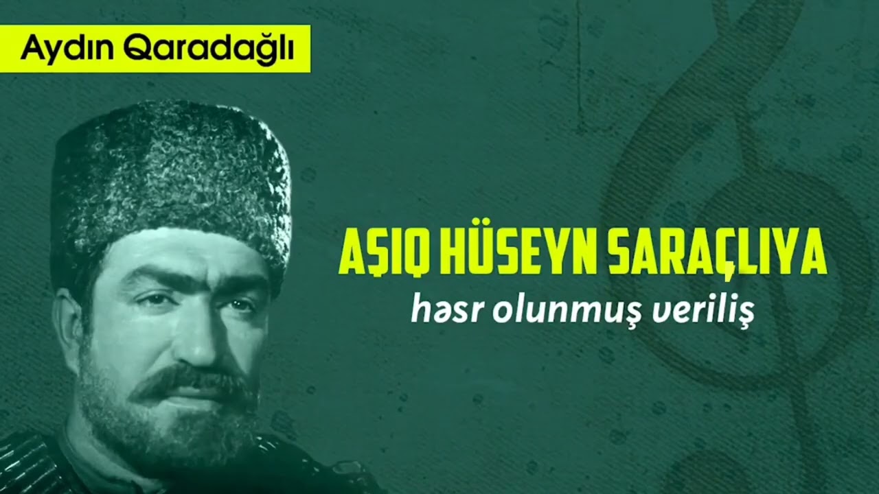 Aydın Qaradağlı.Aşıq Hüseyn Saraçlıya həsr olunmuş veriliş.