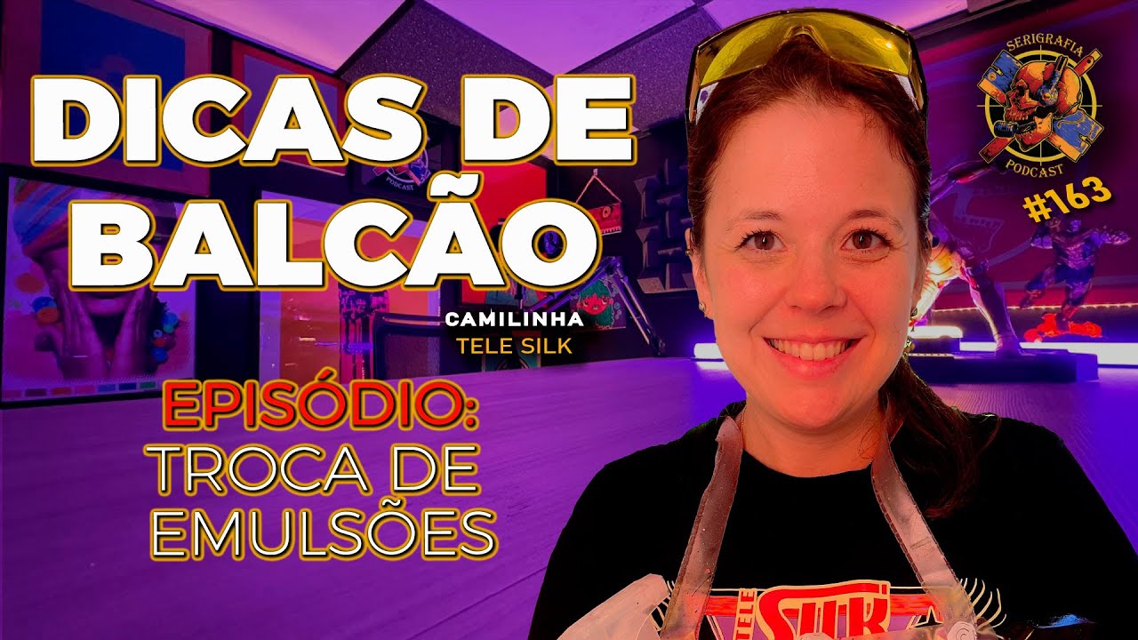 DICAS DE BALC&Atilde;O ( trocando a emuls&atilde;o ) - Serigrafia Podcast  #163