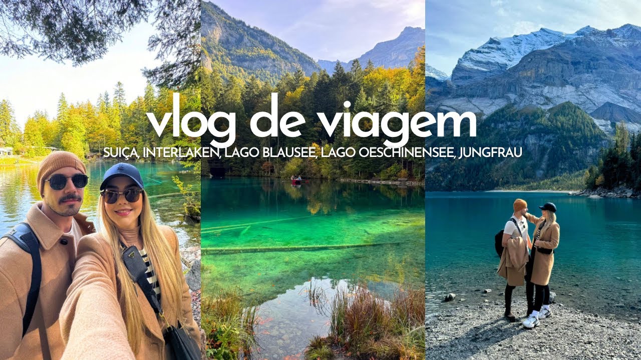 VLOG SUIÇA, PARAÍSO, INTERLAKEN, JUNGFRAU, CHEGAMOS EM PARIS
