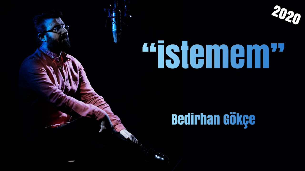 Bedirhan Gökçe - İstemem (2020)
