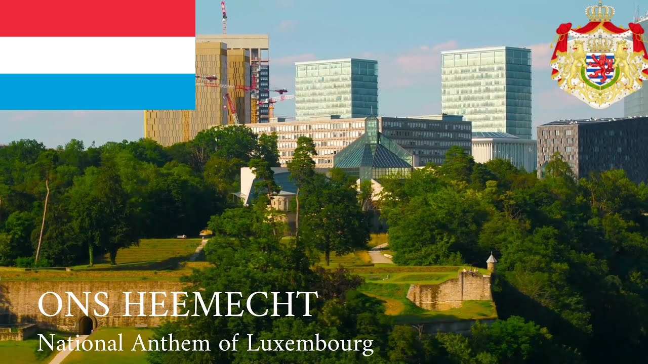 National Anthem of Luxembourg (Ons Heemecht)