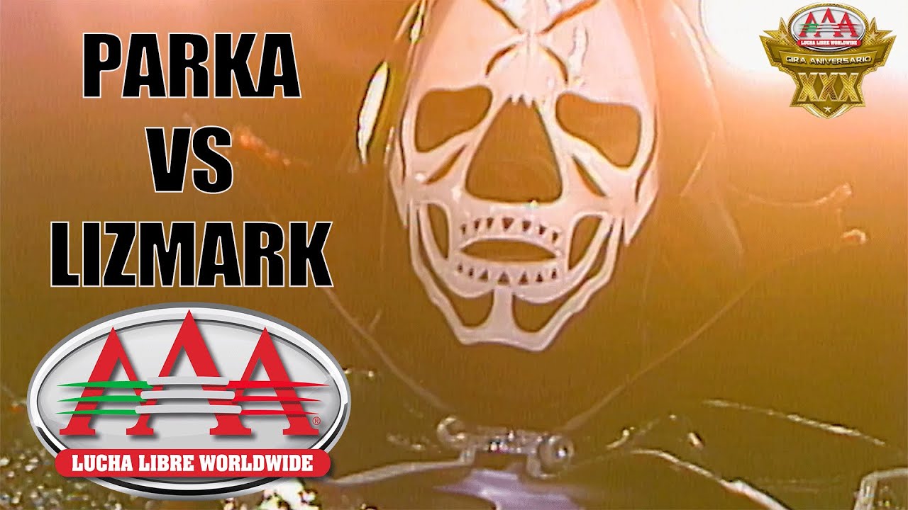PARKA vs LIZMARK en TRIPLEMANÍA I | Lucha Libre AAA Worldwide