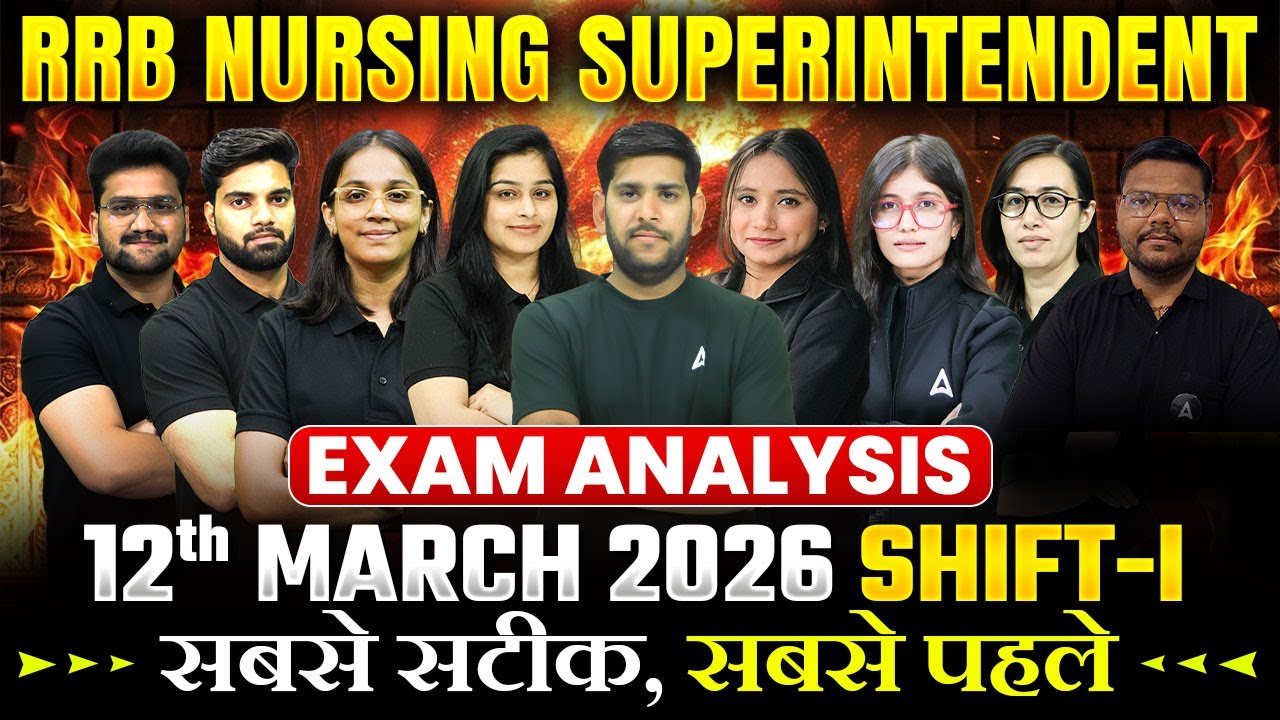 RRB Nursing Superintendent Exam Analysis 2025 | 12 March Shift 1 | RRB Nursing Exam Analysis 2026