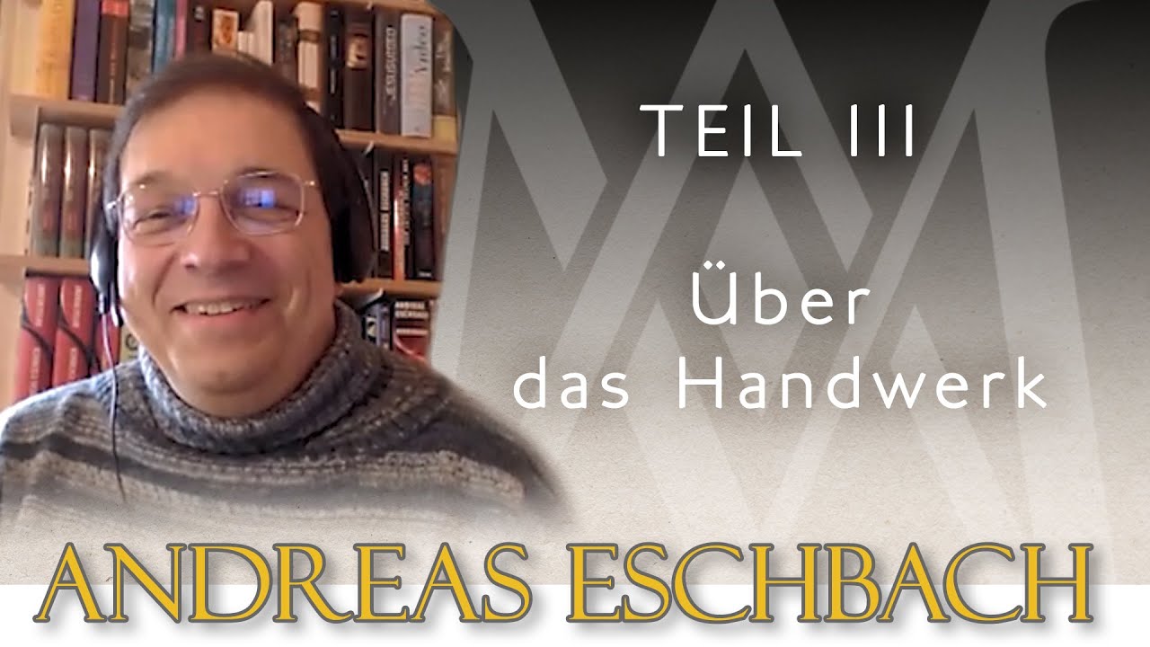 Andreas Eschbach - Teil 3 - Über das Handwerk