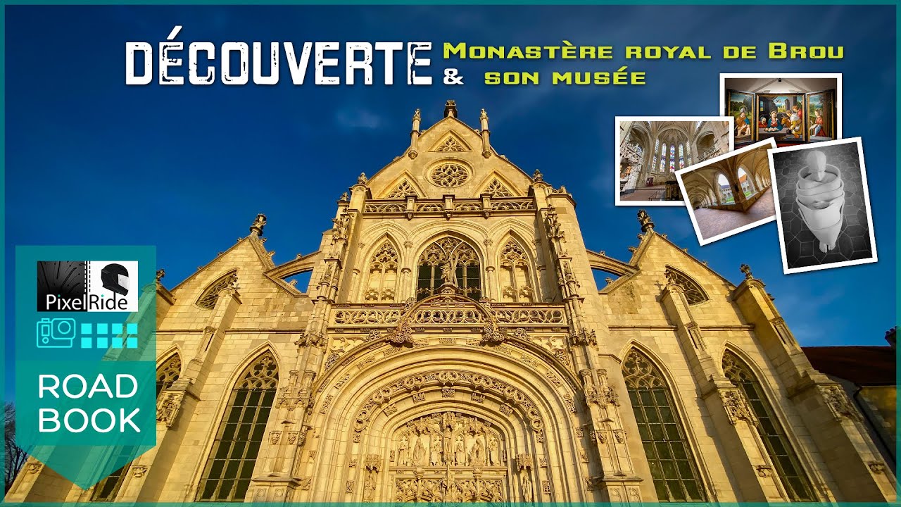 Monastère royal de Brou !