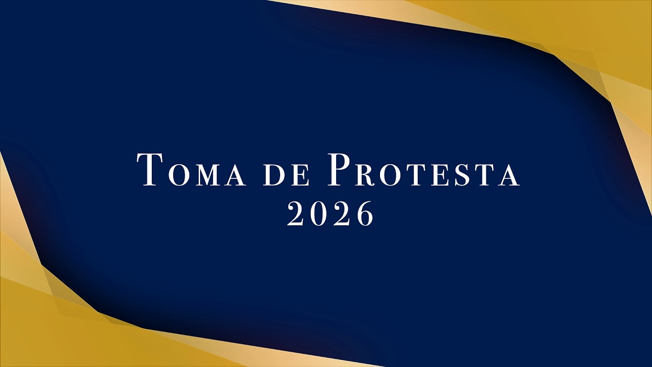 Ceremonia de Toma de Protesta 24 febrero 2026 11:00 h