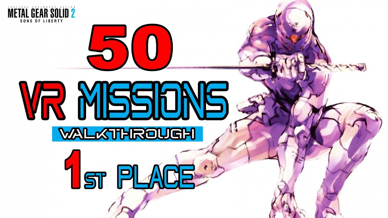 METAL GEAR SOLID 2 - 50 VR Missions in 1st Place Guide in under 30 minutes!!