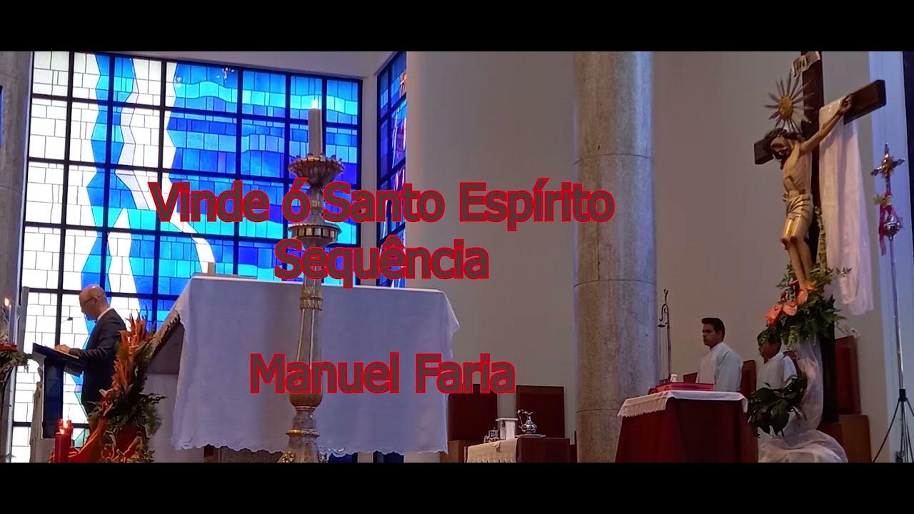 Vinde ó santo Espírito, vinde amor ardente (Sequência de Pentecostes 2022) - M. Faria