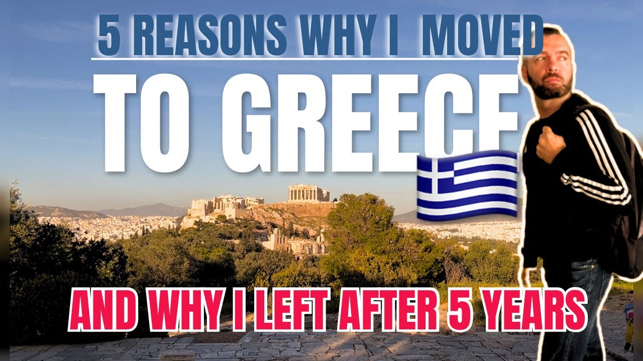 5 Reasons to Move to Greece 🇬🇷 🎉 (That Turned Into... 5 Reasons I Left 😅 After 5 Years as Foreigner)