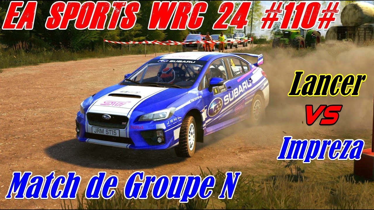 EA Sports WRC #110#  Match de Groupe N # Lancer vs Impreza
