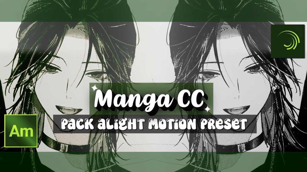 Manga Cc pack preset & xml || Alight Motion 